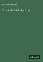 Luis Ponce De Leon | SäMmtliche Originalgedichte | Buch | Deutsch (2025)