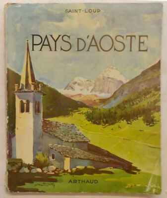 SAINT-LOUP Das Land von Aosta. 1952 (Aostatal)