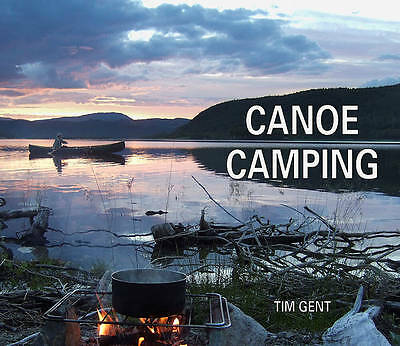 Canoe Camping by Tim Gent (Paperback, 2014)