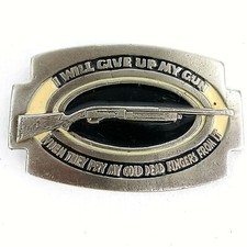Belt Buckle: I Will Give Up My Gun When They Prey It From My Cold Dead Fingers