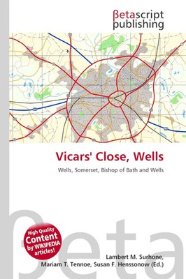 Lambert M. Surhone (u. a.) | Vicars' Close, Wells | Taschenbuch | Englisch