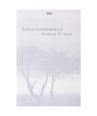 Nothing to Lose, Tania Kindersley