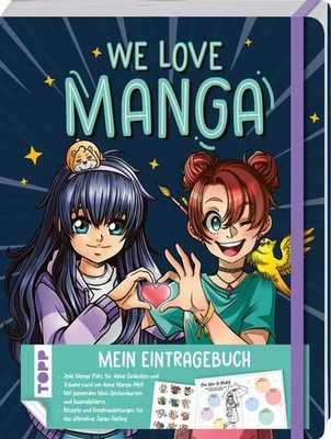 We love Manga. Eintragebuch: Eintragebuch mit hilfreichen Listen, Ausmalseiten u