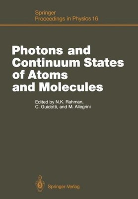 Photons and Continuum States of Atoms and Molecules Naseem K Rahman