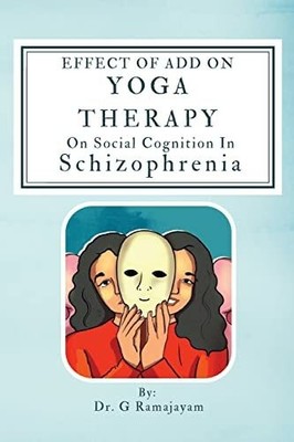 Effect Of Add On Yoga Therapy On Social Cognition In Buch Independent Author