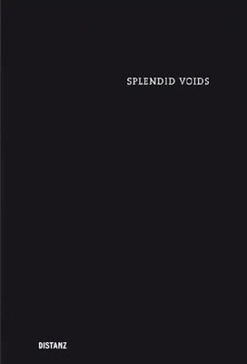 Splendid Voids | The immersive works of Kurt Hentschläger | Englisch | Buch