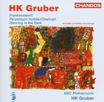 HK Gruber Frankenstein!!, Dancing in the Dark, Charivari (Bbc Phil.) (CD) Album