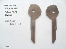 OPEL Kapit&auml;n  1 ORIGINAL Schl&uuml;ssel Rohling YMOS P  f&uuml;r OLDTIMER  468L