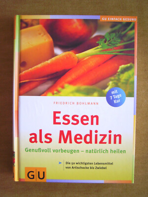 ''Essen als Medizin (Genußvoll vorbeugen   natürlich heilen)'' von F. Bohlmann