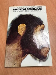 Tracking Fossil Man An Adventure In Evolution S And T Mckern 1972