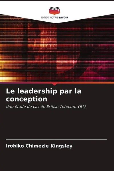 Le Leadership Par La Conception Une éTude De Cas De British Telecom (Bt) Buch-image