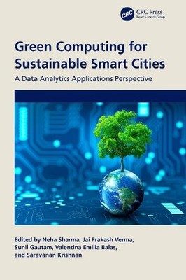 Green Computing for Sustainable Smart Cities by Neha Sharma, ... - 9781032483931