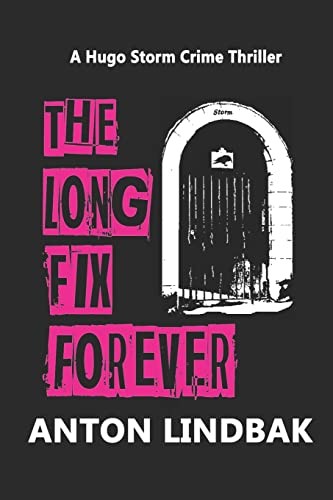 The Long Fix Forever: The Scottish C..., Lindbak, Anton