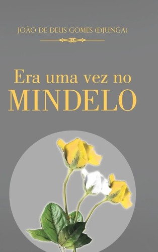 Joao De Deus Gomes | Era Uma Vez No Mindelo | Buch | Portugiesisch ...
