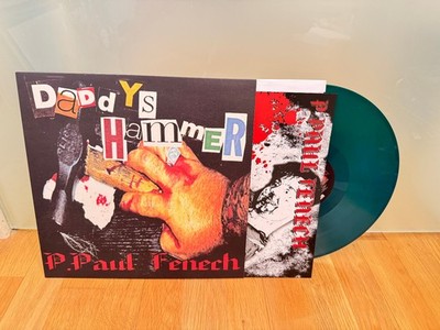 P. PAUL FENECH Daddy's Hammer LP on GREEN Vinyl Meteors Legendary Raw Deal NEW