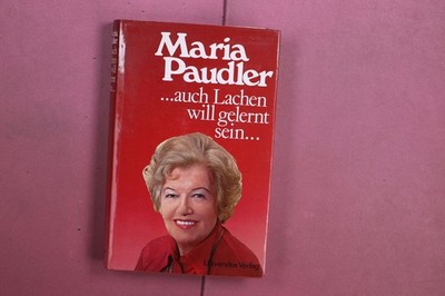 410235 Maria Paudler ...AUCH LACHEN WILL GELERNT SEIN Universitas Verlag HC