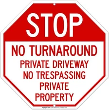 Sigo Signs Stop No Turn Around Private Driveway Trespassing 12x12 