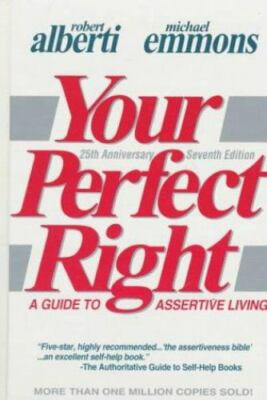 Your Perfect Right: A Guide to Assertive Livi- paperback, 9780915166121, Alberti