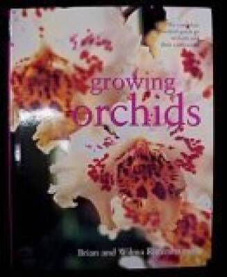 Growing Orchids - The Complete Practical Guide To Orchids And Their Cult - GOOD