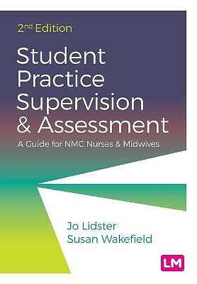 Student Practice Supervision and Assessment: A Guide for NMC Nu .9781529733907 - Image 3