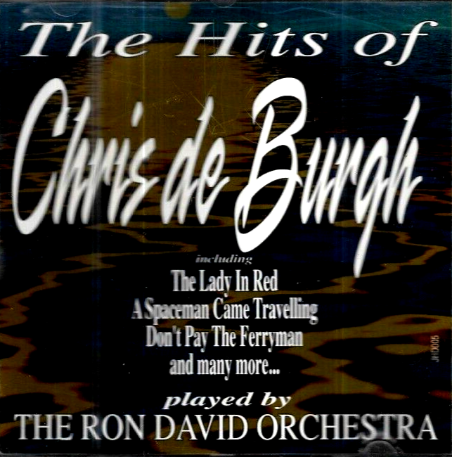 THE HITS OF CHRIS DE BURGH played by The Ron David Orchestra  -  CD album
