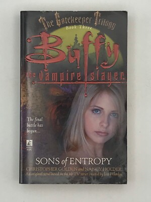 Buffy the Vampire Slayer Ser.: Sons of Entropy by Nancy Holder & Christopher Gol