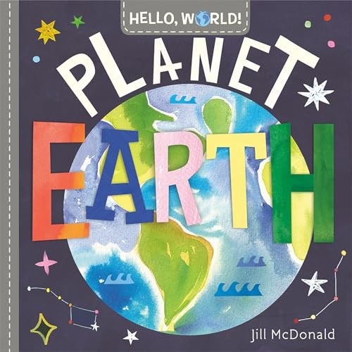 Hello, World! Planet Earth,Jill McDonald