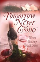 Tomorrow Never Comes Vera Berry Burrows Taschenbuch Kartoniert / Broschiert 2016