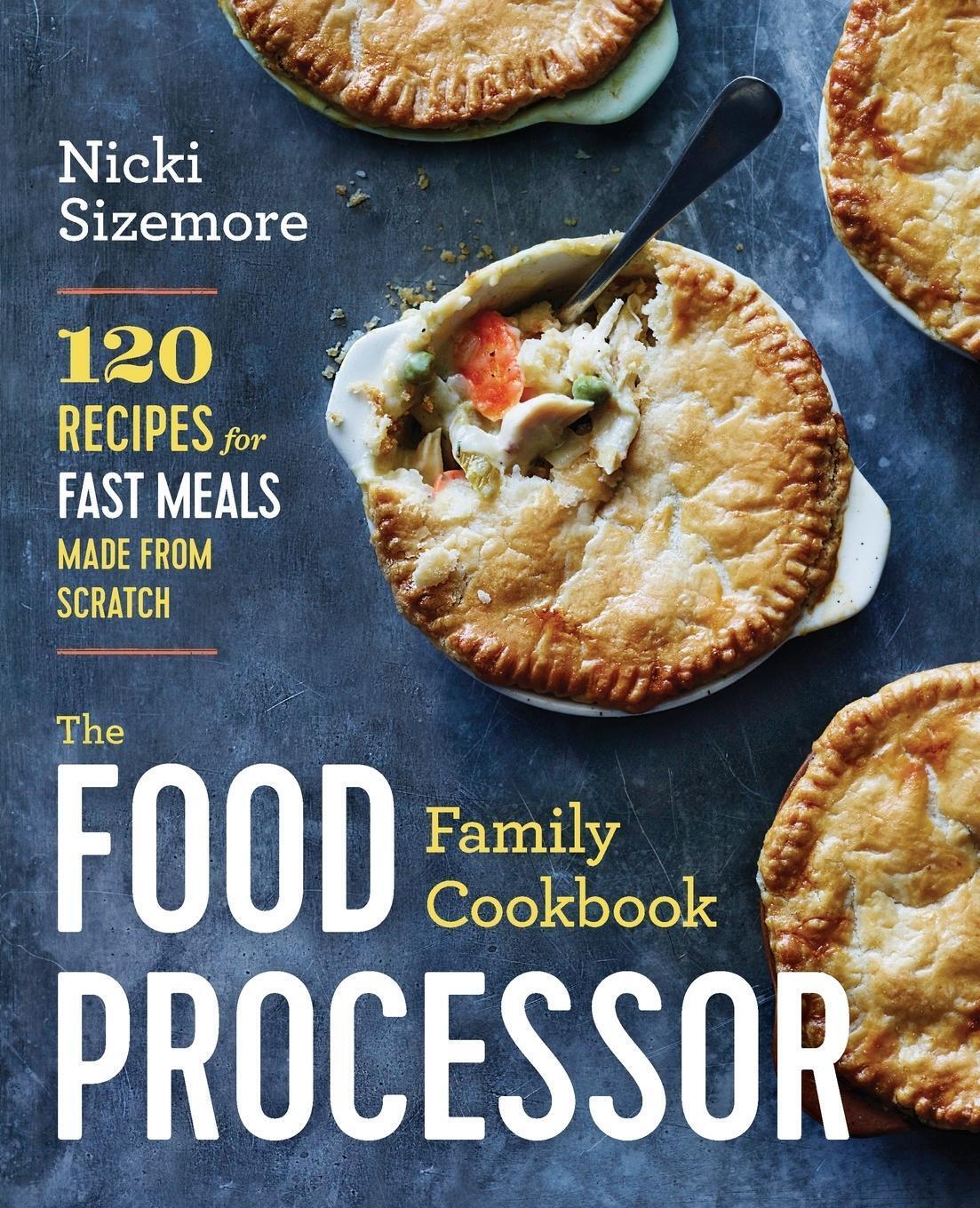 Thumbnail - Nicki Sizemore | The Food Processor Family Cookbook | Taschenbuch |