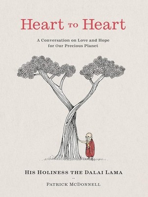 Heart to Heart: A Conversation on Love and Hope for Our Precious Planet Hardc...