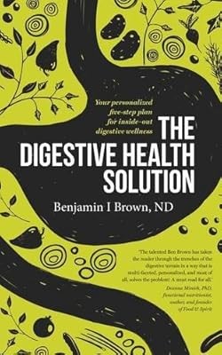 The Digestive Health Solution, Benjamin I. Brown, Used; Good Book