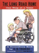 THE LONG ROAD HOME: ONE STEP AT A TIME By G. B. Trudeau & Senator John Mccain