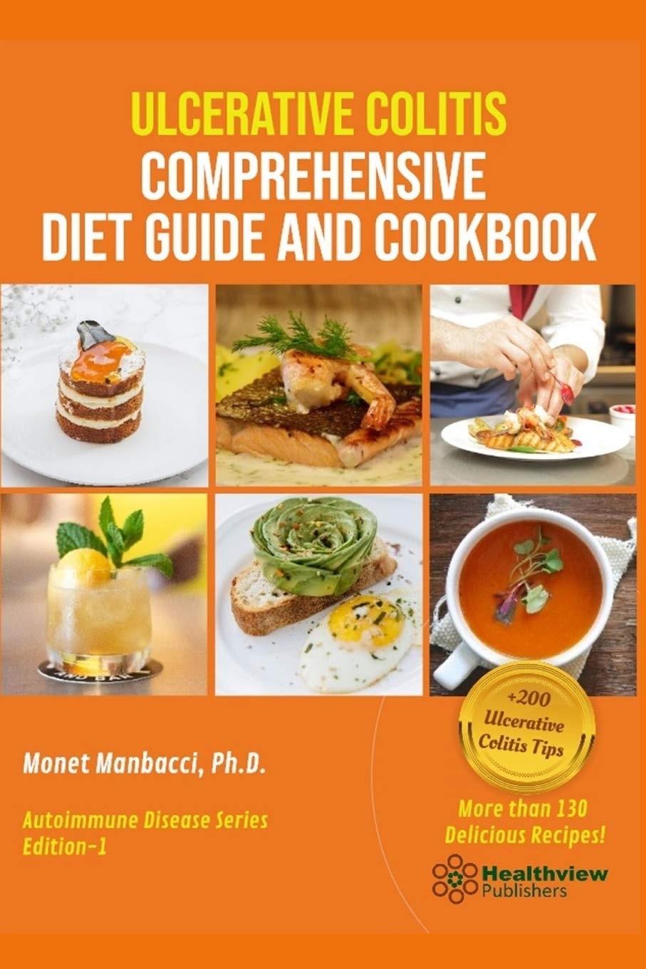 Ulcerative Colitis Comprehensive Diet Guide and Cookbook: 3 (Autoimmune Series)