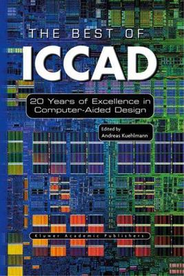 The Best of ICCAD: 20 Years of Excellence in Computer-Aided Design by 