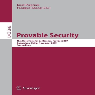Provable Security Third International Conference Provsec 2009 Gua