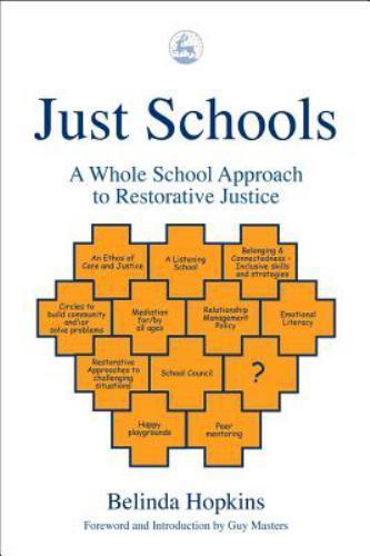 Just Schools : A Whole School Approach to Restorative Justice by Belinda ...