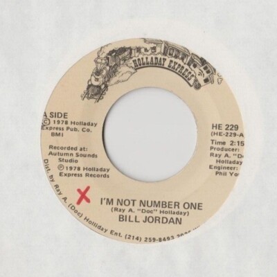 BILL JORDAN / RAY HOLLADAY I'm Not Number One 45 RECORD PRIVATE TEXAS COUNTRY