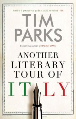 Eine weitere literarische Italienreise: Tim Parks - Parks Tim