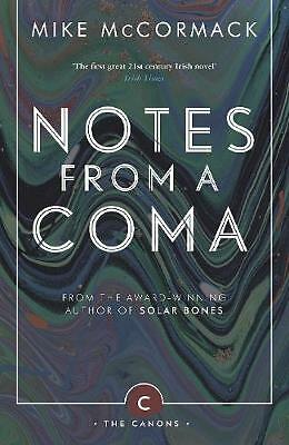 Notes from a Coma: Mike McCormack (Canons) by Mike McCormack (PB 2017) - Image 3