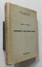 Medical Services. Campaigns Eastern Theatre. Official History Indian Army WW2