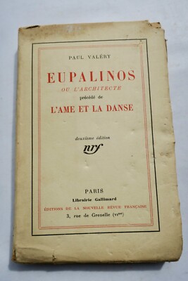 Valery (Paul) . Eupalinos Or the Architect Preceded OF THE SOUL de La Dance 1924