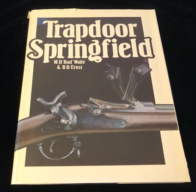 Bud Waite / B.D. Ernst '' Trapdoor Springfield '' Carbine in englisch SEHR SELTEN 