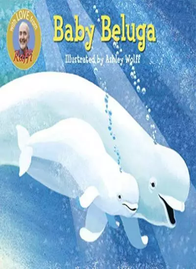 Baby Beluga': Whale That Inspired Popular Raffi Children's Song