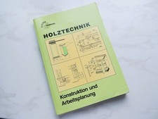 HOLZTECHNIK KONSTRUKTION UND ARBEITSPLANUNG | FACHBUCH | ISBN 380854113X