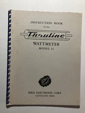 Instruction Book for Thruline Wattmeter Model 43 Bird Electronic Vtg Booklet