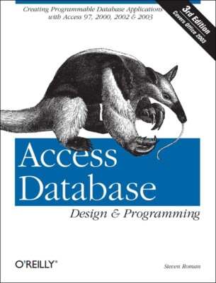 Access Database Design & Programming: Creating Programmable Database Applic...