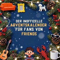 Der Inoffizielle Adventskalender FüR Fans Von Friends Charlotte Schubert
