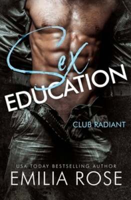 Sex Education: A Spicy BDSM Club Romance by Emilia Rose: New
