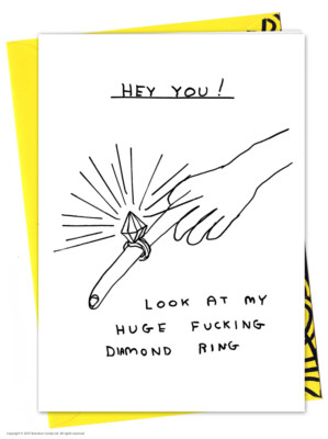 David Shrigley Verlobungskarte verlobter Diamantring Glückwunsch lustig unhöflicher Humor 