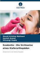 Exodontie : Die Sichtweise Eines KieferorthopäDen Shivangi Gupta